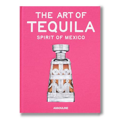 The Art of Tequila: Spirit of Mexico