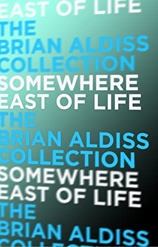 Somewhere East of Life