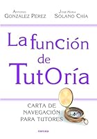 La función de Tutoría: Carta de navegación para tutores 8427720939 Book Cover