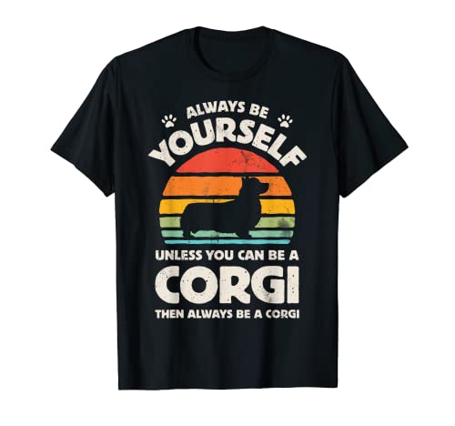 Corgi Always Be Yourself Retro Vintage 60s 70s - Amantes de perros Camiseta