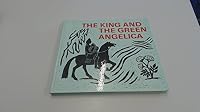 The King and the Green Angelica: Stories and Poems From Old Norse and Anglo-Saxon Times B000MIQBOO Book Cover