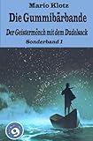  Die Gummibärbande: Der Geistermönch mit dem Dudelsack (Die Gummibärbande - Sonderband)