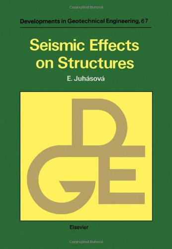 Seismic Effects on Structures (Volume 67) (Developments in Geotechnical Engineering, Volume 67)