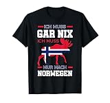 Ich muss gar nix ich muss nur nach Norwegen Oslo T-Shirt