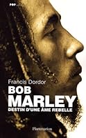 Bob Marley Destin D'une Ame Rebelle 2081212854 Book Cover