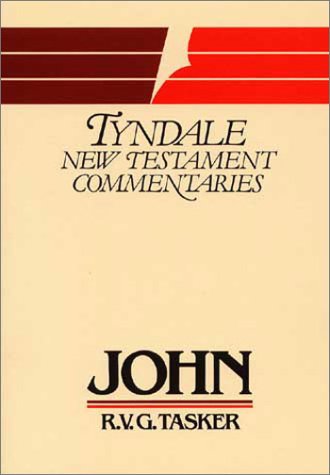 The Gospel According to St. John: An Introduction and Commentary (Tyndale Bible Commentaries Series)