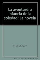 La aventurera infancia de la soledad: La novela 9591003536 Book Cover