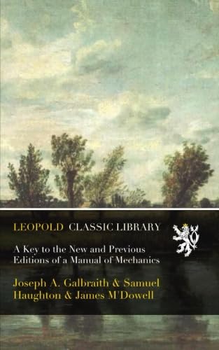 A Key to the New and Previous Editions of a Manual of Mechanics