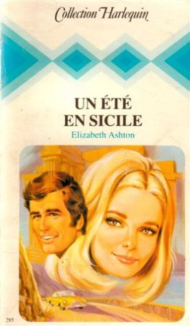 Un été en Sicile : Collection : Collection harlequin n° 285