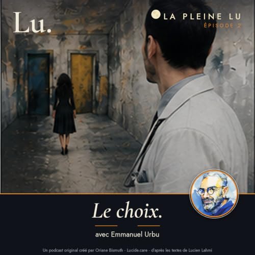 La pleine Lu. #2 - Emmanuel Urbu - Le Choix.