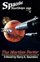 The Martian Factor (SpaceFed StarShips Series) An action packed Prequel that leads you in to Book 1. space fleet, alien war.: Colonization, galactic war, mars, si fi, (SpaceFed StarShips saga) B0B5NP9W7Y Book Cover
