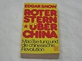 Roter Stern über China. Mao Tse-tung und die chinesische Revolution