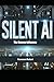 Silent AI: The Unseen Influence