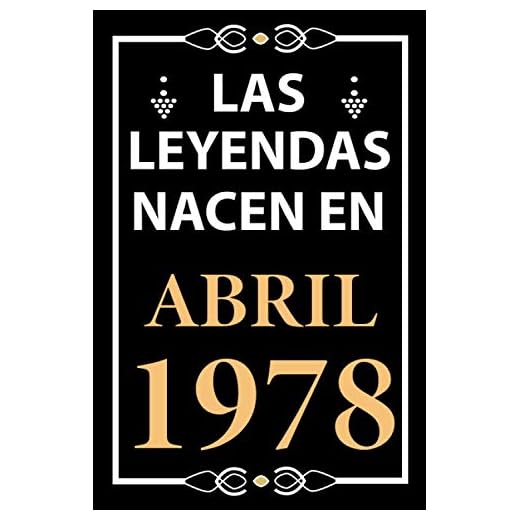Las leyendas nacen en Abril 1978: Regalo de cumpleaños perfecto para hombre y mujer de 43 años I Cita positiva , humor I Cuaderno , diario , libro de ... I Idea original para el 43 cumpleaños