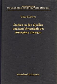 Hardcover Studien Zu Den Quellen Und Zum Verstandnis Des Prometheus Desmotes [German] Book