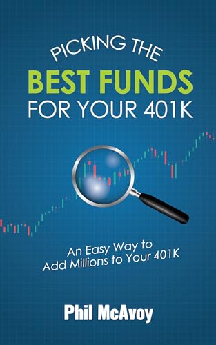 Picking the Best Funds for Your 401K: An Easy Way to Add Millions to Your 401K