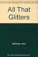 All That Glitters B000P1ANME Book Cover