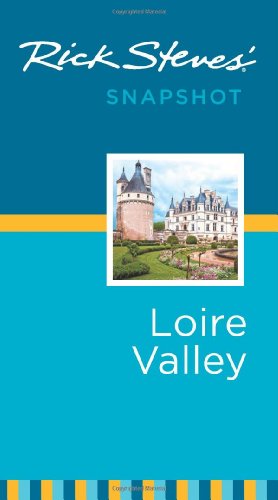 Rick Steves' Snapshot Loire Valley