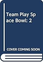 Team Play Space Bowl: 2 0525408606 Book Cover