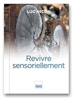 Revivre sensoriellement 295200093X Book Cover