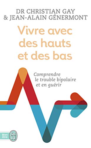 Télécharger Vivre avec des hauts et des bas : Un psy et un patient racontent Livre PDF Gratuit
