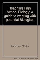 Teaching High School Biology: a Guide to Working With Potential Biologists B000FMOWKC Book Cover