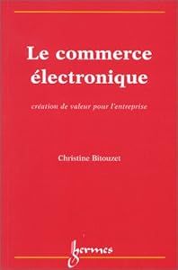 Le Commerce Electronique, création de valeur pour l'entreprise