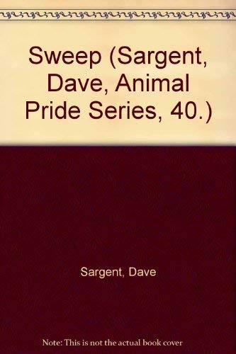 Sweep (Sargent, Dave, Animal Pride Series, 40.) 1567633978 Book Cover