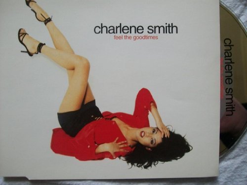 Feel the Goodtimes by Charlene Smith (2012-02-21)
