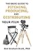 The Basic Guide to Pitching, Producing, and Distributing Your Film: 70 Tips for Successfully Pitching Your Script, Producing Your Film, and Finding a Distributor (English Edition)