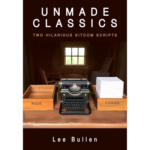 Unmade Classics (By Lee Bullen) episode artwork
