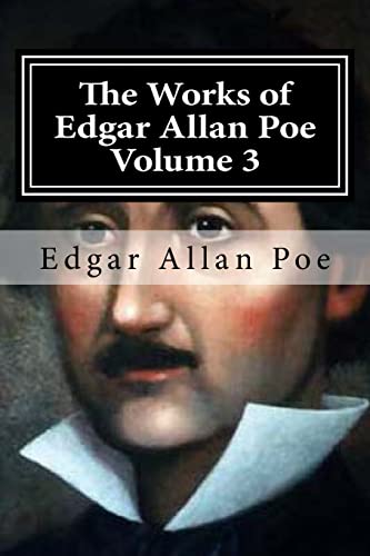 The Works of Edgar Allan Poe Volume 3 1519686390 Book Cover