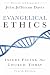 Evangelical Ethics: Issues Facing the Church Today, 4th ed.