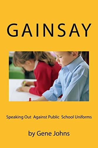 Gainsay: Speaking Out Against Public School Uniforms