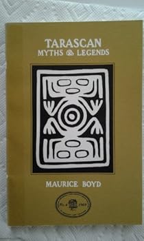 Paperback Tarascan myths & legends;: A rich and imaginative history of the Tarascans (Texas Christian University monographs in history and culture) Book