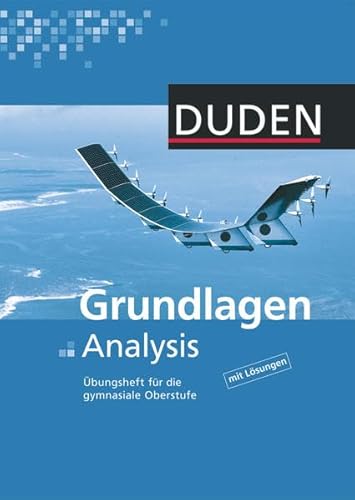 Preisvergleich Produktbild Duden Mathematik - Gymnasiale Oberstufe - Übungshefte: Grundlagen Analysis: Arbeitsheft: Übungsheft für die gymnasiale Oberstufe. Mit Lösungen