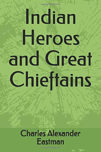Indian Heroes and Great Chieftains 1792719884 Book Cover
