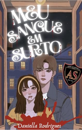 Meu Sangue em Surto (Academia S Livro 1)