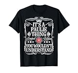 Funny Vintage Paulie Name T-Shirts And Gifts Paulie Name Its A Paulie Thing You Wouldn't Understand Unisex Adults Kids T-Shirt Black Small V-Neck Long Sleeve Retro-Modern Letter Print Pull On 1 Count
