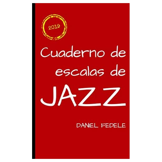 Cuaderno de escalas de jazz: una hoja de ruta para principiantes (Cuadernos de lenguaje del jazz)