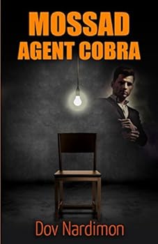 Paperback Mossad Agent Cobra: Espionage & Terrorism Thriller (International Mystery & Conspiracy) Book