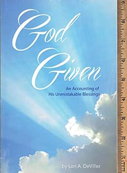 Paperback God Given - An Accounting of His Unmistakable Blessings Book