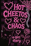 Hot Cheetos & Chaos E‑Girl Diary: 96‑Page Lined Notebook for Writing, School & Creative Expression: Aesthetic E‑Girl Themed Lined Journal for Teens & ... for Notes, Journaling and Everyday Writing