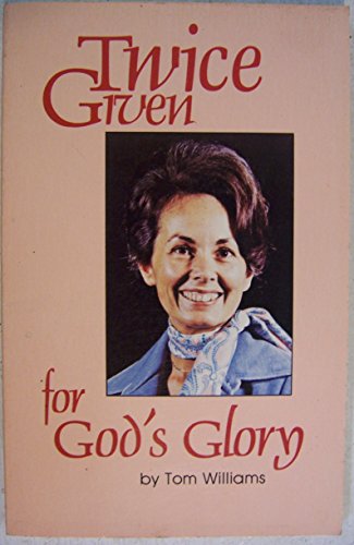 Twice Given for God's glory B00070RJXY Book Cover