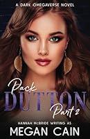 Pack Dutton: Part 2: A Dark Omegaverse Novel B0DDD7CYTF Book Cover