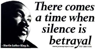 Peace Resource Project Martin Luther King Jr MLK Quote - There Comes Time When Silence is Betrayal Small Bumper Sticker Laptop Decal 6.25-by-3 Inches