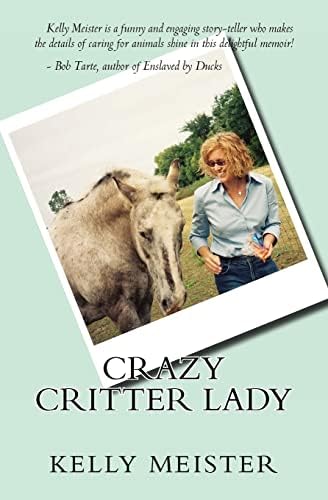 Crazy Critter Lady Paperback – August 4, 2011