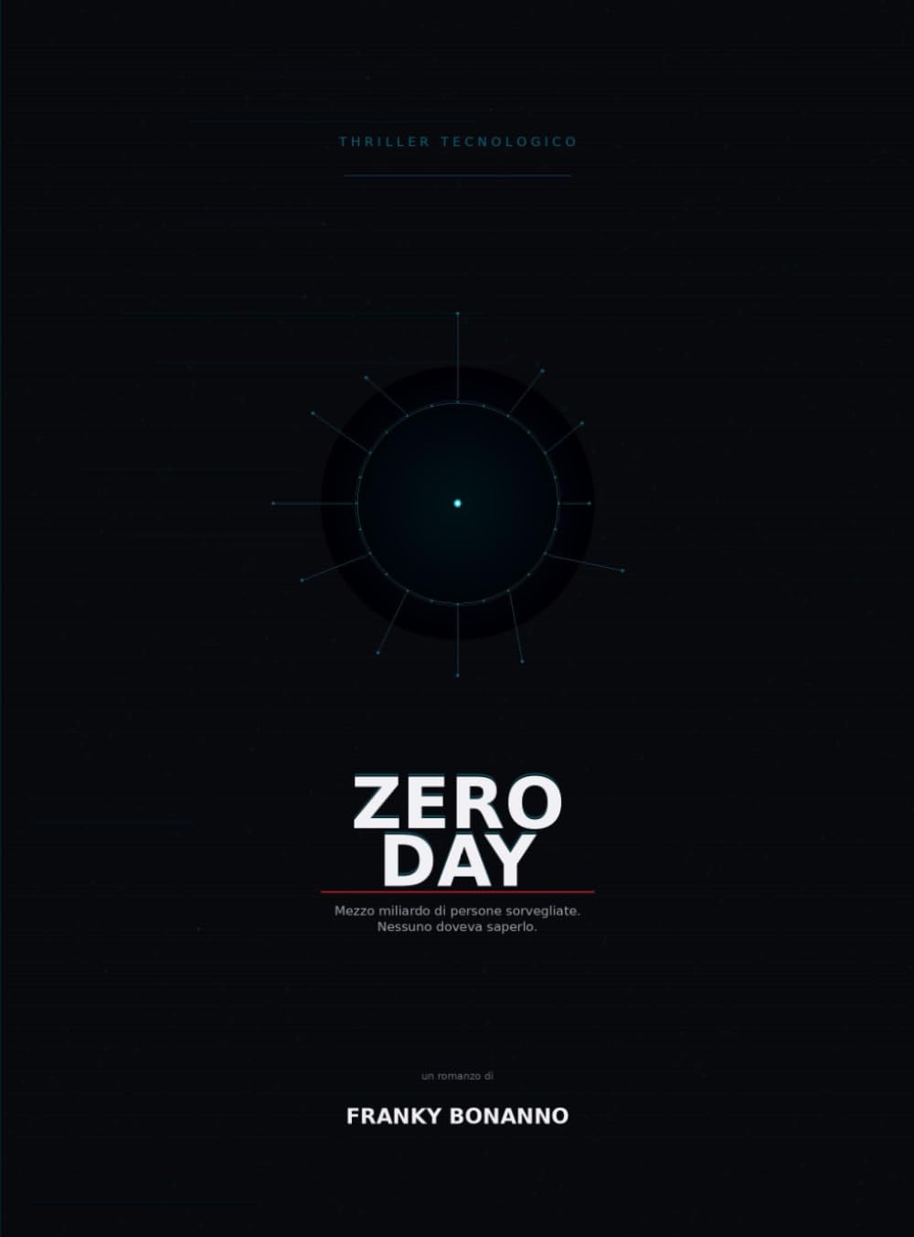 ZERO DAY: La rete che nessuno doveva scoprire (Thriller Tecnologico)