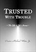 Trusted with Trouble 1598721887 Book Cover