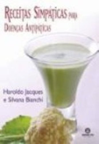Receitas Simpáticas Para Doenças Antipáticas